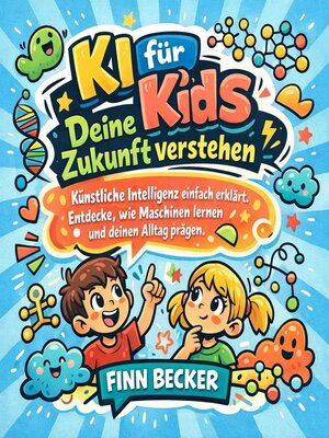 cover image of KI für Kids--Deine Zukunft verstehen